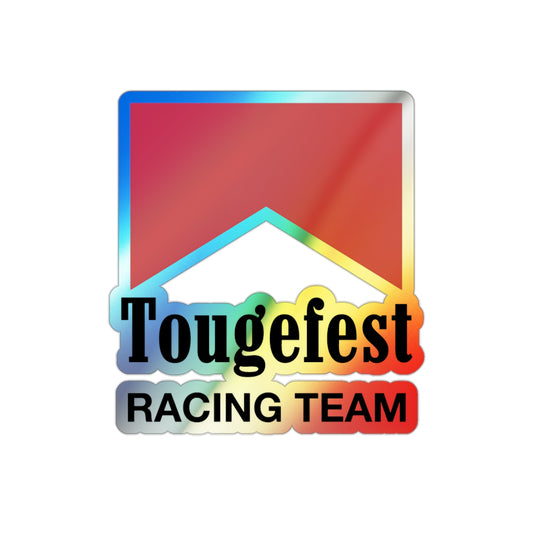 Tougefest Racing Team | Holographic Die-Cut Racing Stickers